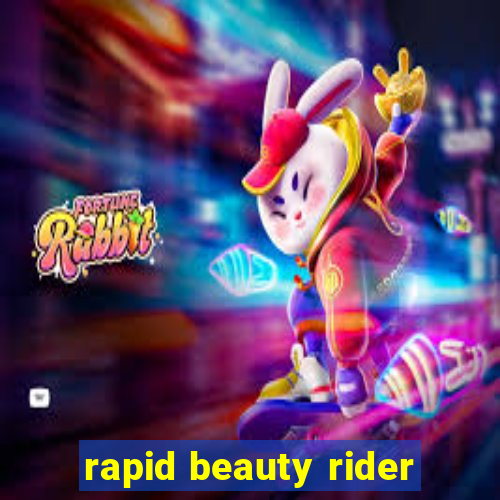 rapid beauty rider